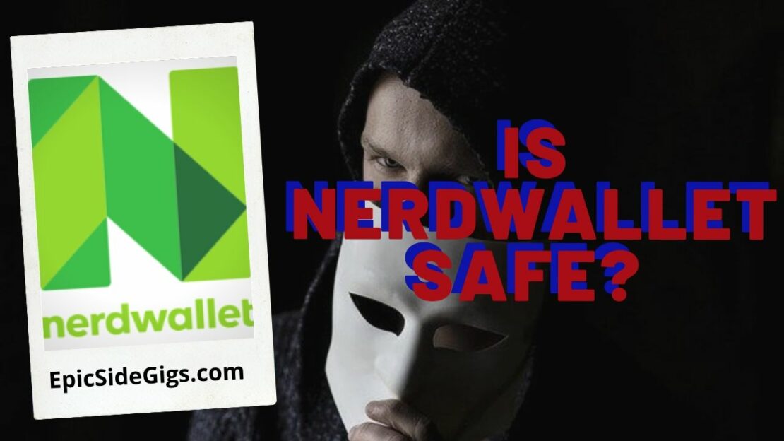 is-nerdwallet-safe-nerdwallet-review-2020-epicsidegigs