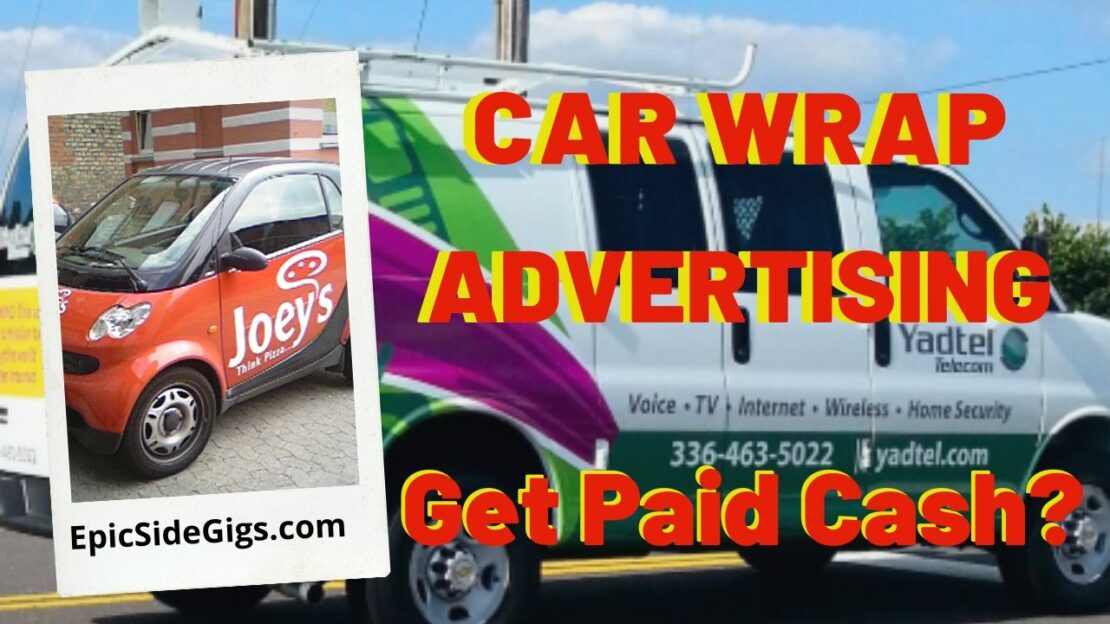 Car Wrap Advertising? Get Paid to Advertise on Your Car? EpicSideGigs