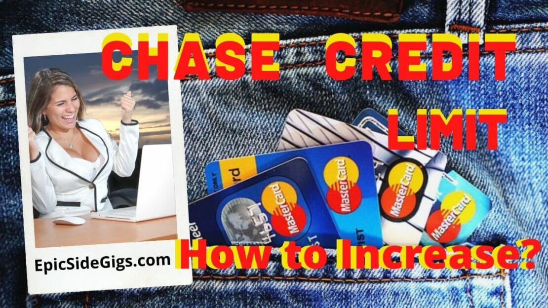 Chase Increase Credit Limit: How to Score a Chase Credit ...