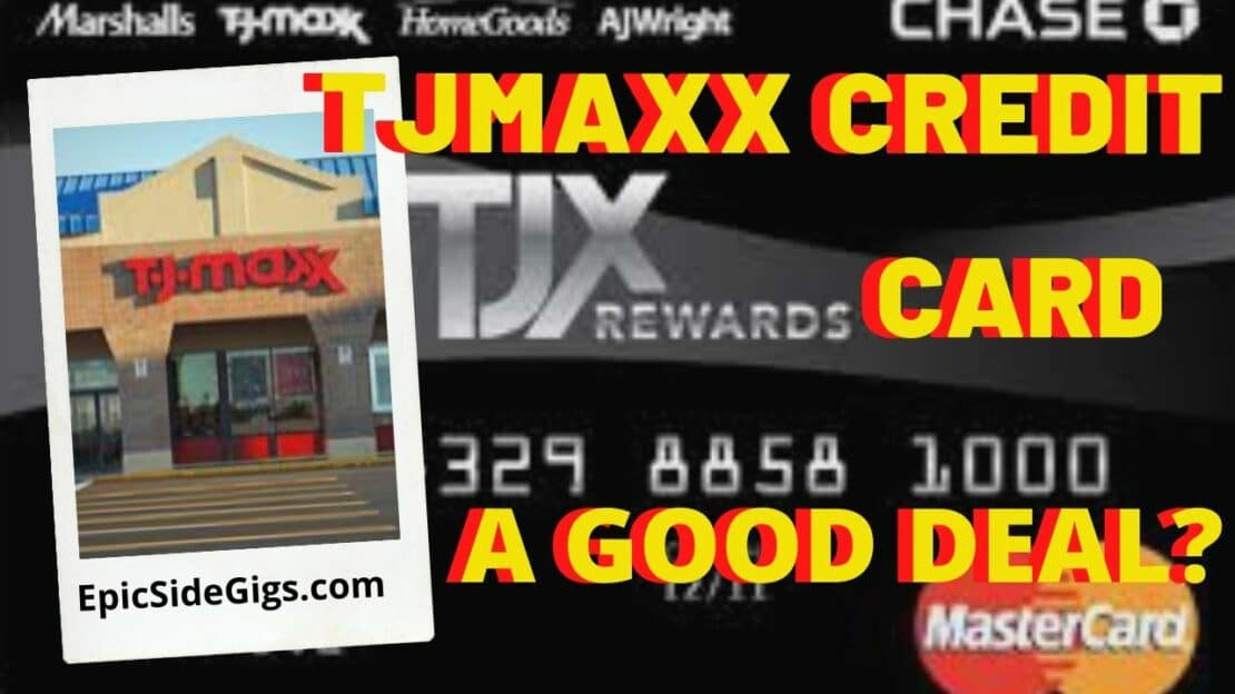 Tj Maxx Credit Card Are There Better Deals Epicsidegigs