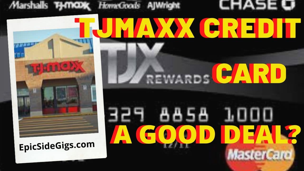 Tj Maxx Credit Card Are There Better Deals Epicsidegigs