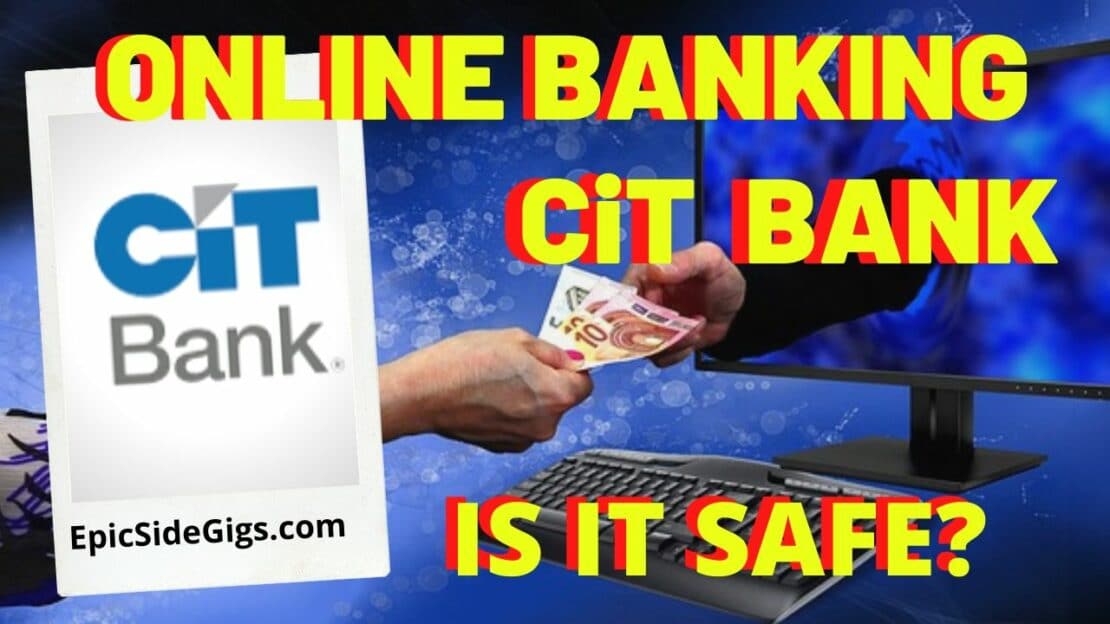 CIT Bank Reviews Is CIT Bank Safe? EpicSideGigs